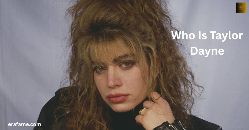 Who Is Taylor Dayne?
