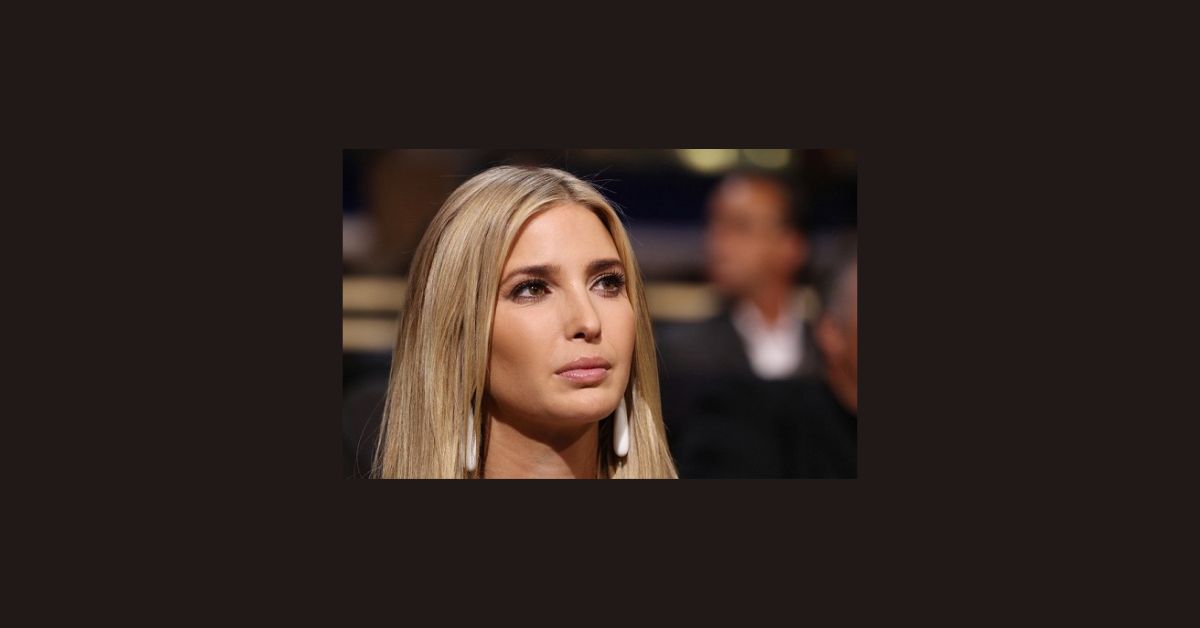 Ivanka Trump Net Worth 2025: A $800 Million Empire
